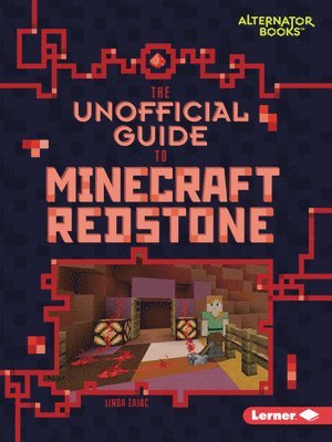 The Unofficial Guide to Minecraft Redstone 1