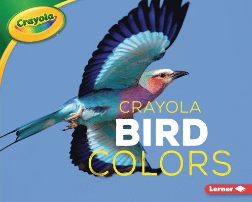 Christy Peterson - Crayola (R) Bird Colors, Inbunden