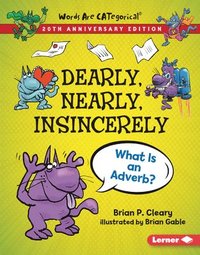 bokomslag Dearly, Nearly, Insincerely, 20th Anniversary Edition: What Is an Adverb?