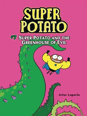 Artur Laperla - Super Potato and the Greenhouse of Evil, Häftad