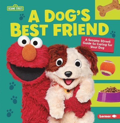 A Dog's Best Friend: A Sesame Street (R) Guide to Caring for Your Dog 1