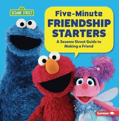 bokomslag Five-Minute Friendship Starters: A Sesame Street (R) Guide to Making a Friend