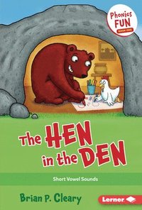 bokomslag The Hen in the Den: Short Vowel Sounds