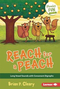 bokomslag Reach for a Peach: Long Vowel Sounds with Consonant Digraphs