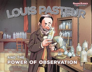 bokomslag Louis Pasteur and the Power of Observation