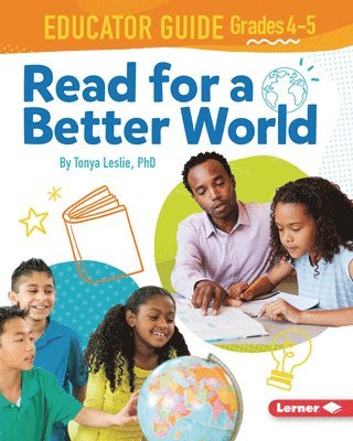 Tonya Leslie - Read for a Better World (Tm) Educator Guide Grades 4-5, Häftad
