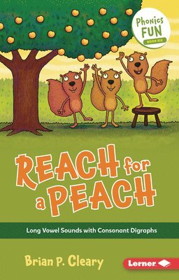 bokomslag Reach for a Peach: Long Vowel Sounds with Consonant Digraphs