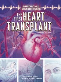 bokomslag The First Heart Transplant: A Graphic History