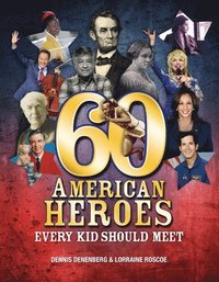 bokomslag 60 American Heroes Every Kid Should Meet