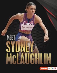 bokomslag Meet Sydney McLaughlin: Track-And-Field Superstar