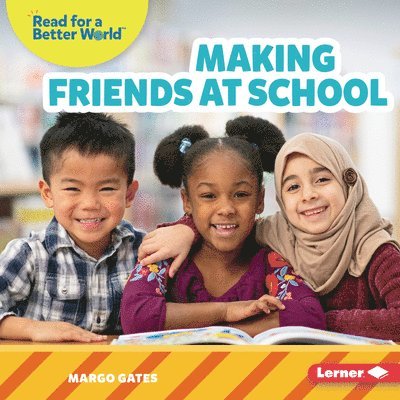 Margo Gates - Making Friends at School, Inbunden