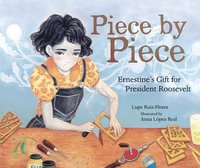 bokomslag Piece by Piece: Ernestine's Gift for President Roosevelt