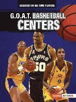 bokomslag G.O.A.T. Basketball Centers