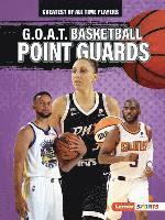 bokomslag G.O.A.T. Basketball Point Guards