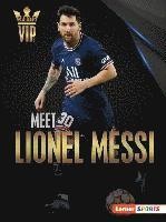 Meet Lionel Messi: World Cup Soccer Superstar 1