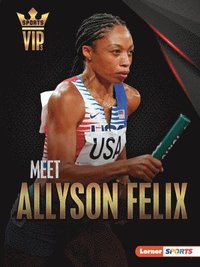 bokomslag Meet Allyson Felix: Track-And-Field Superstar