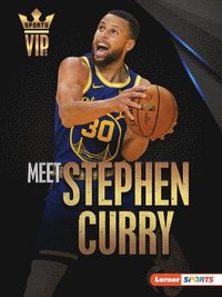 bokomslag Meet Stephen Curry: Golden State Warriors Superstar