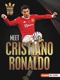 bokomslag Meet Cristiano Ronaldo: World Cup Soccer Superstar