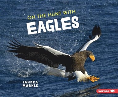 bokomslag On the Hunt with Eagles