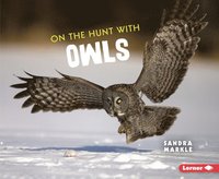 bokomslag On the Hunt with Owls