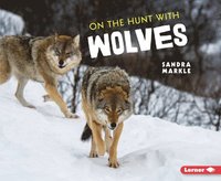 bokomslag On the Hunt with Wolves