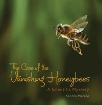 bokomslag Case of the Vanishing Honeybees