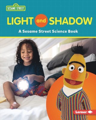 Light and Shadow: A Sesame Street (R) Science Book 1