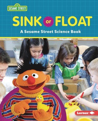 Sink or Float: A Sesame Street (R) Science Book 1