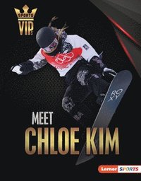 bokomslag Meet Chloe Kim: Snowboarding Superstar