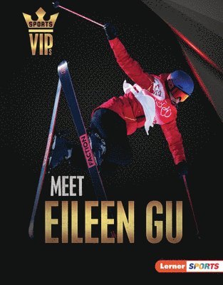 Margaret J. Goldstein, Margaret J Goldstein - Meet Eileen Gu: Skiing Superstar, Inbunden