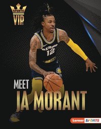 bokomslag Meet Ja Morant: Memphis Grizzlies Superstar