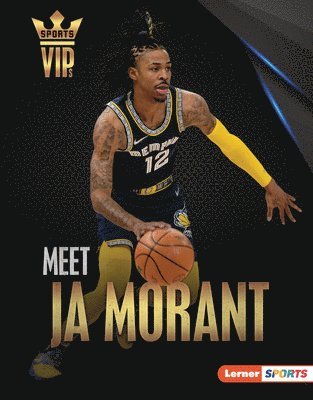 Meet Ja Morant: Memphis Grizzlies Superstar