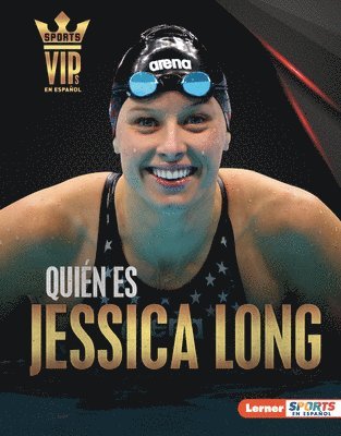 bokomslag Quién Es Jessica Long (Meet Jessica Long): Superestrella de la Natación Paralímpica (Paralympic Swimming Superstar)