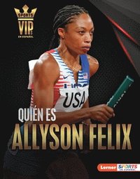 bokomslag Quién Es Allyson Felix (Meet Allyson Felix): Superestrella del Atletismo (Track-And-Field Superstar)