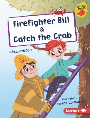 Firefighter Bill & Catch the Crab 1