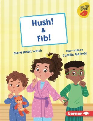 Hush! & Fib! 1