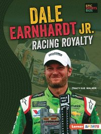 bokomslag Dale Earnhardt Jr.: Racing Royalty