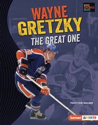 bokomslag Wayne Gretzky: The Great One