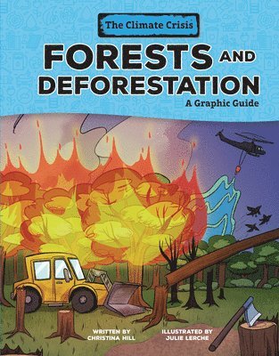 Forests and Deforestation: A Graphic Guide 1