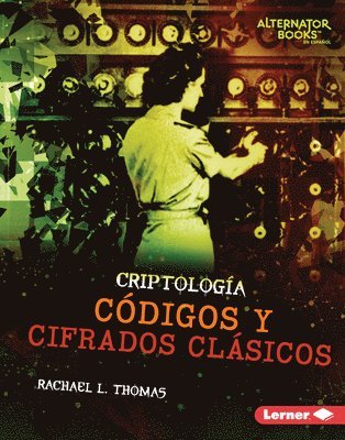 bokomslag Códigos Y Cifrados Clásicos (Classic Codes and Ciphers)