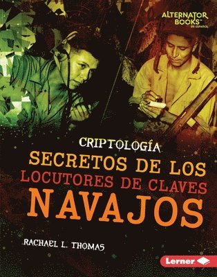 bokomslag Secretos de Los Locutores de Claves Navajos (Secrets of Navajo Code Talkers)