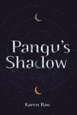 Pangu's Shadow 1