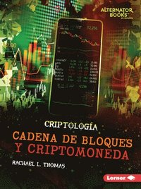 bokomslag Cadena de Bloques Y Criptomoneda (Blockchain and Cryptocurrency)