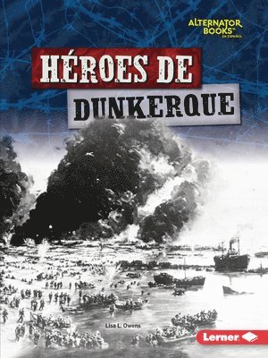 Lisa L. Owens - Héroes de Dunkerque (Heroes of Dunkirk), Häftad