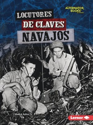 bokomslag Locutores de Claves Navajos (Navajo Code Talkers)
