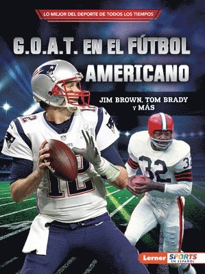 bokomslag G.O.A.T. En El Fútbol Americano (Football's G.O.A.T.)