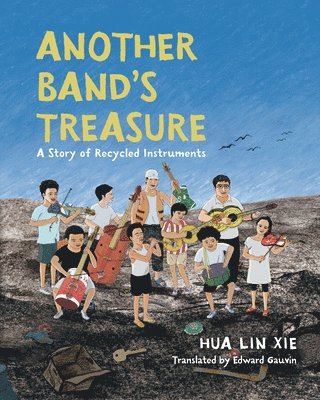 Another Band's Treasure: A Story of Recycled Instruments 1