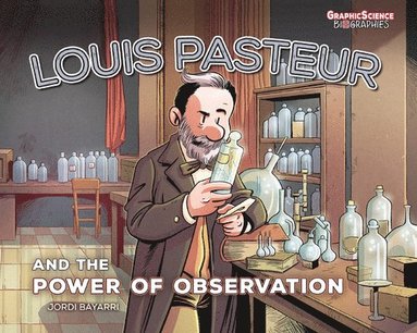 bokomslag Louis Pasteur and the Power of Observation