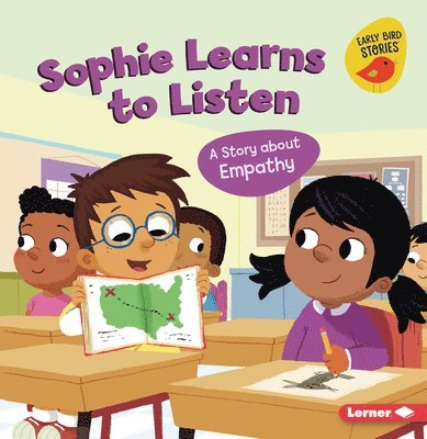 Sophie Learns to Listen: A Story about Empathy 1