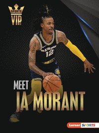 bokomslag Meet Ja Morant: Memphis Grizzlies Superstar